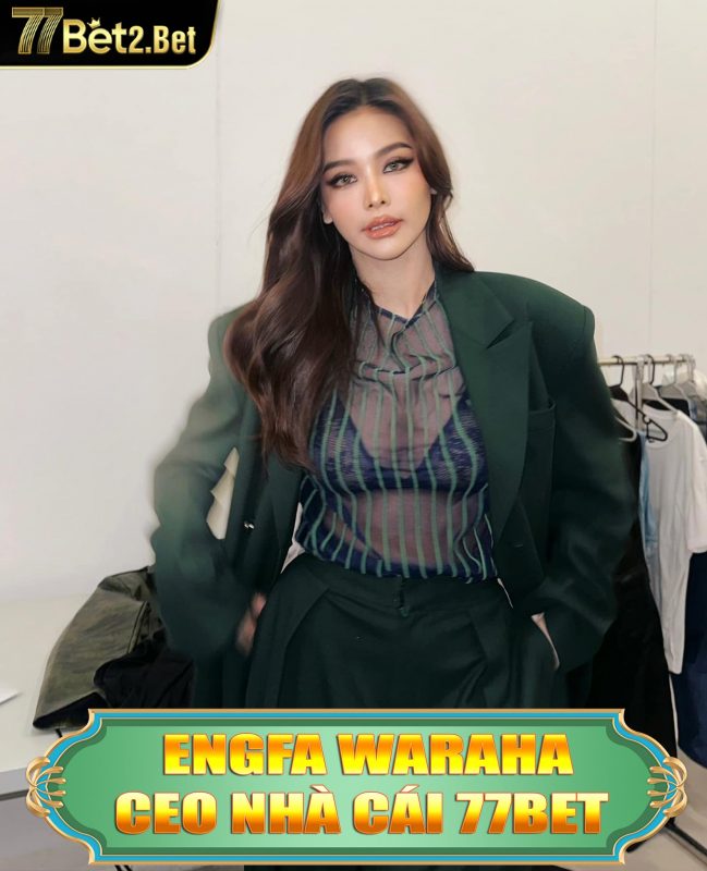 Đổi mới và phát triển bền vững của 77Bet dưới sự lãnh đạo của Engfa Waraha