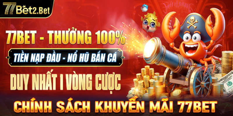 Khuyến mãi 77Bet