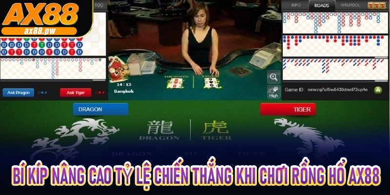 Bí kíp nâng cao tỷ lệ chiến thắng khi chơi rồng hổ Ax88